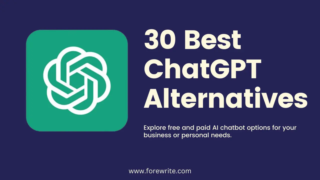 30 Best ChatGPT Alternatives in 2024
