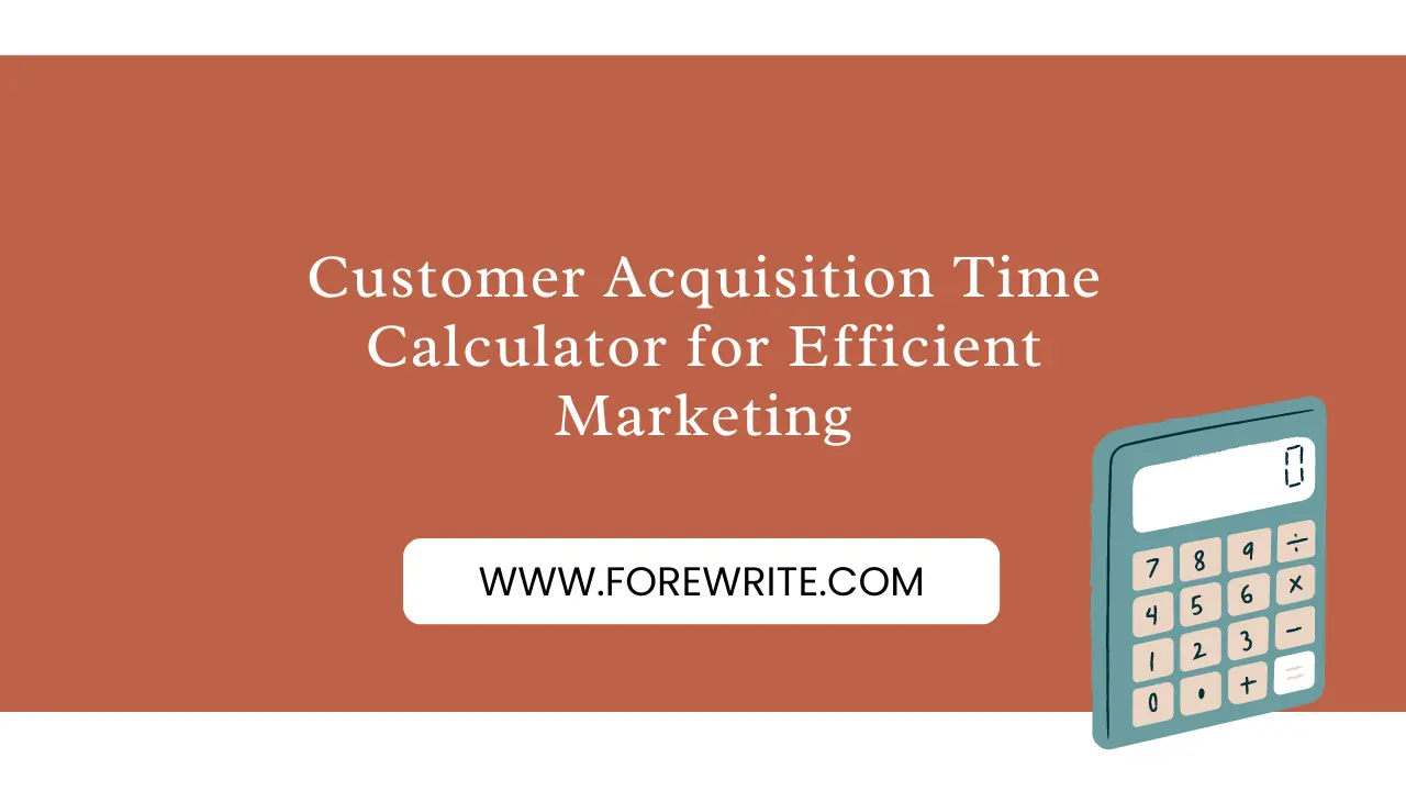 Customer Acquisition Time Calculator for Efficient Marketing