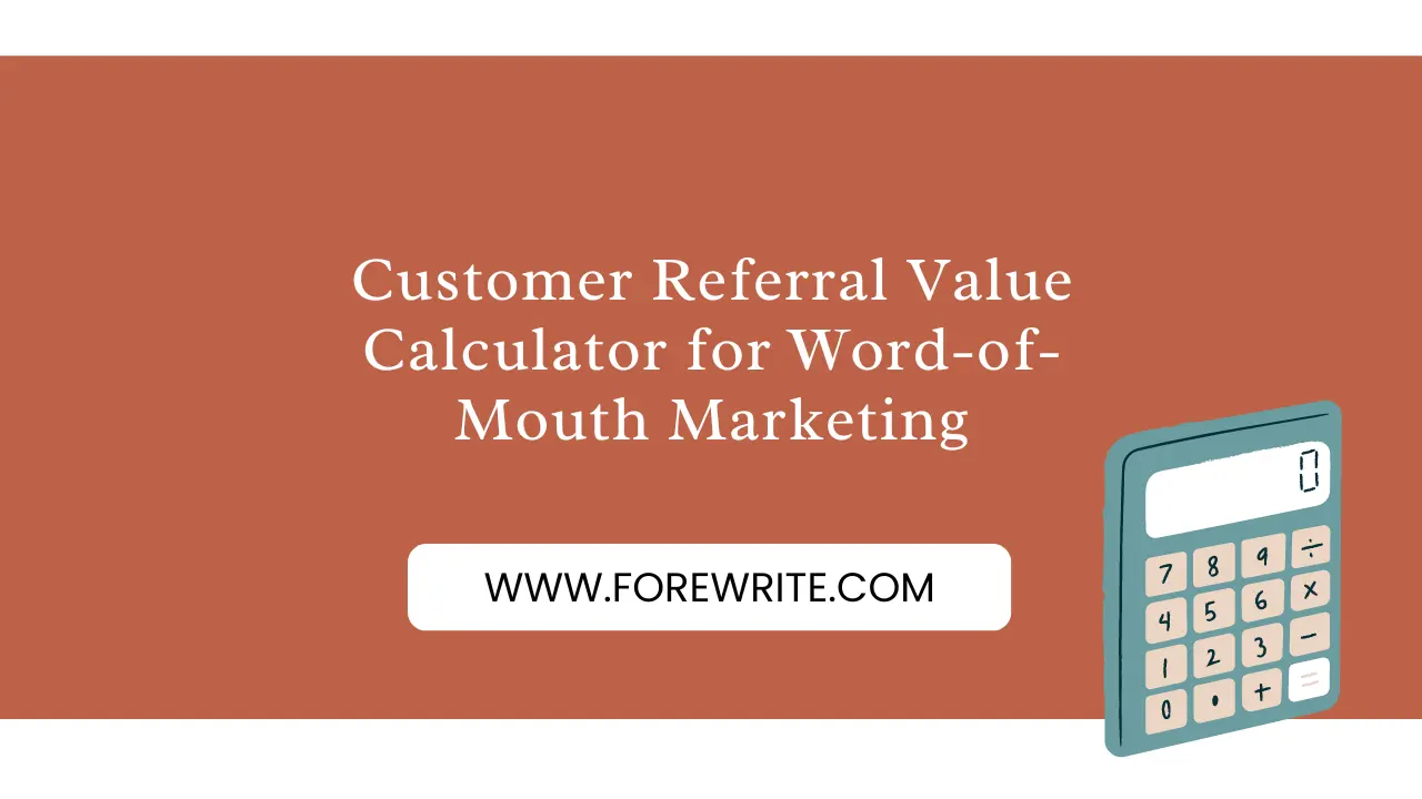 Customer Referral Value Calculator for Word-of-Mouth Marketing